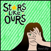 Stars Like Ours - Hand Shy